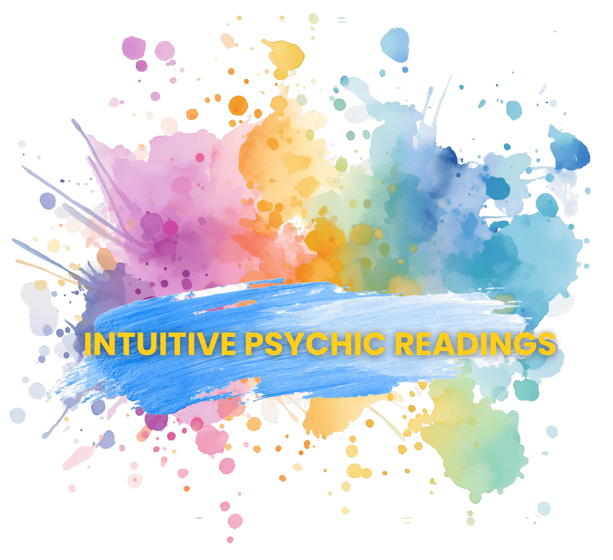 Colorful paint splashes with yellow text reading 'Intuitive Psychic Readings' on a black background.