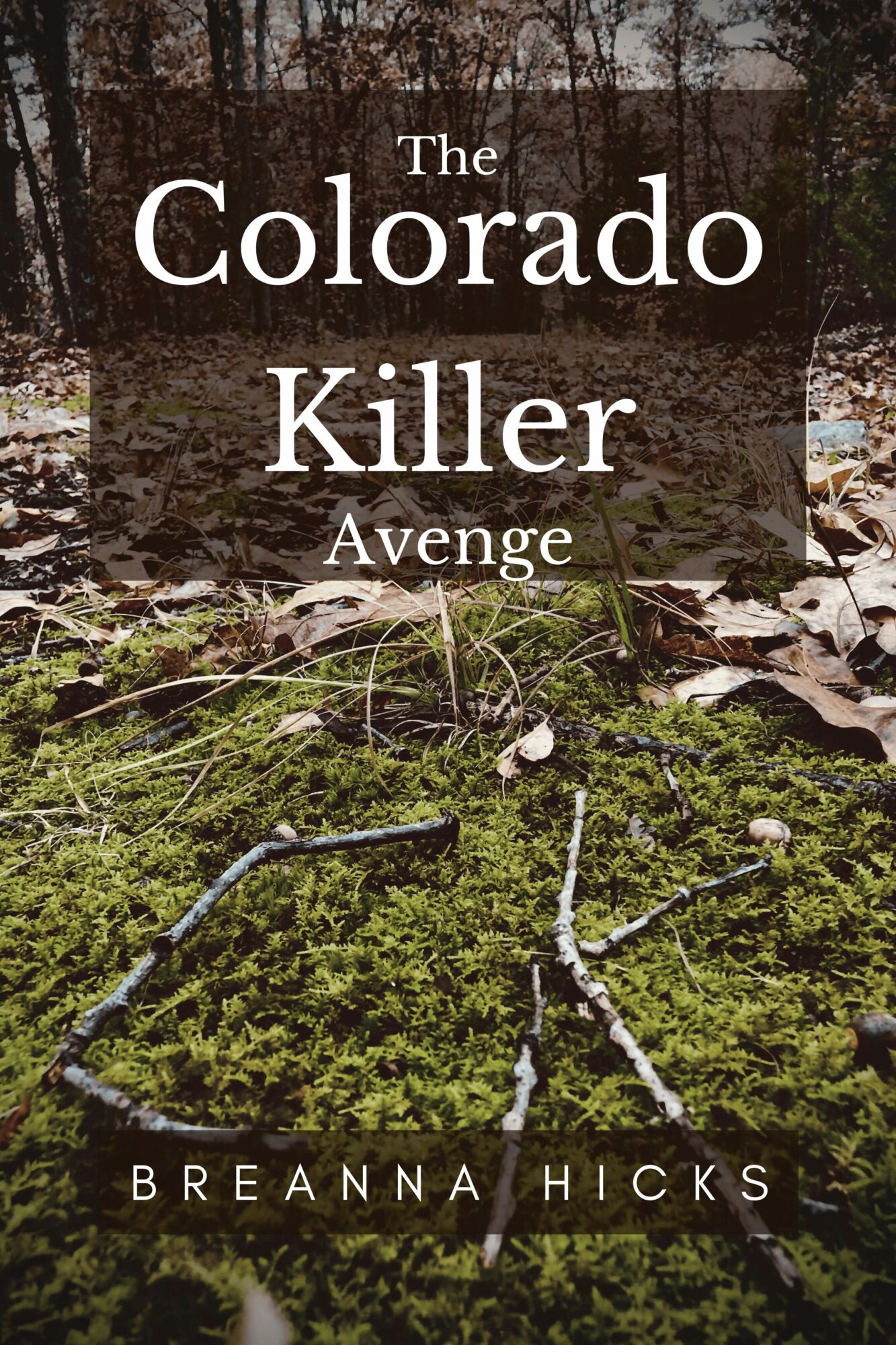 Book cover with a forest scene, moss, fallen branches, and leaves, featuring the title and author's name.