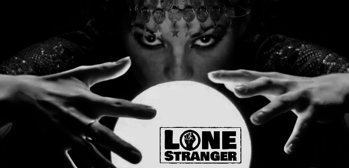 Person with intense eyes holds a glowing orb with the text 'LONE STRANGER' in front of their face, black and white image.