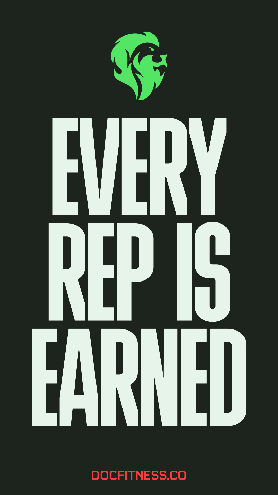 Green lion head logo above bold white text reading 'EVERY REP IS EARNED', on a black background.