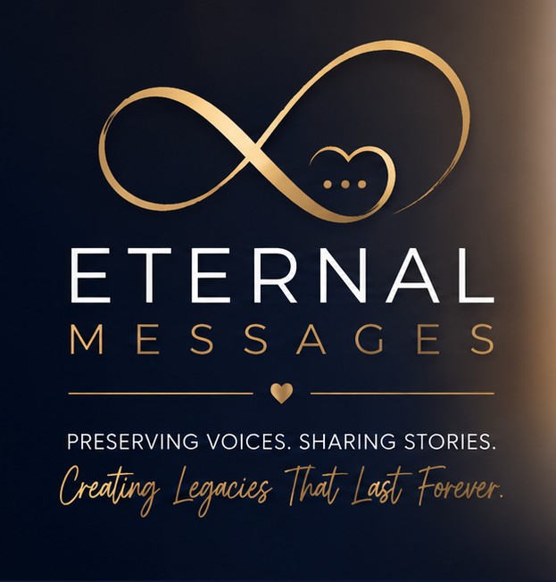 Logo with infinity symbol and smiley face, text reads 'ETERNAL MESSAGES' and 'Preserving voices sharing stories,' with a heart and tagline.
