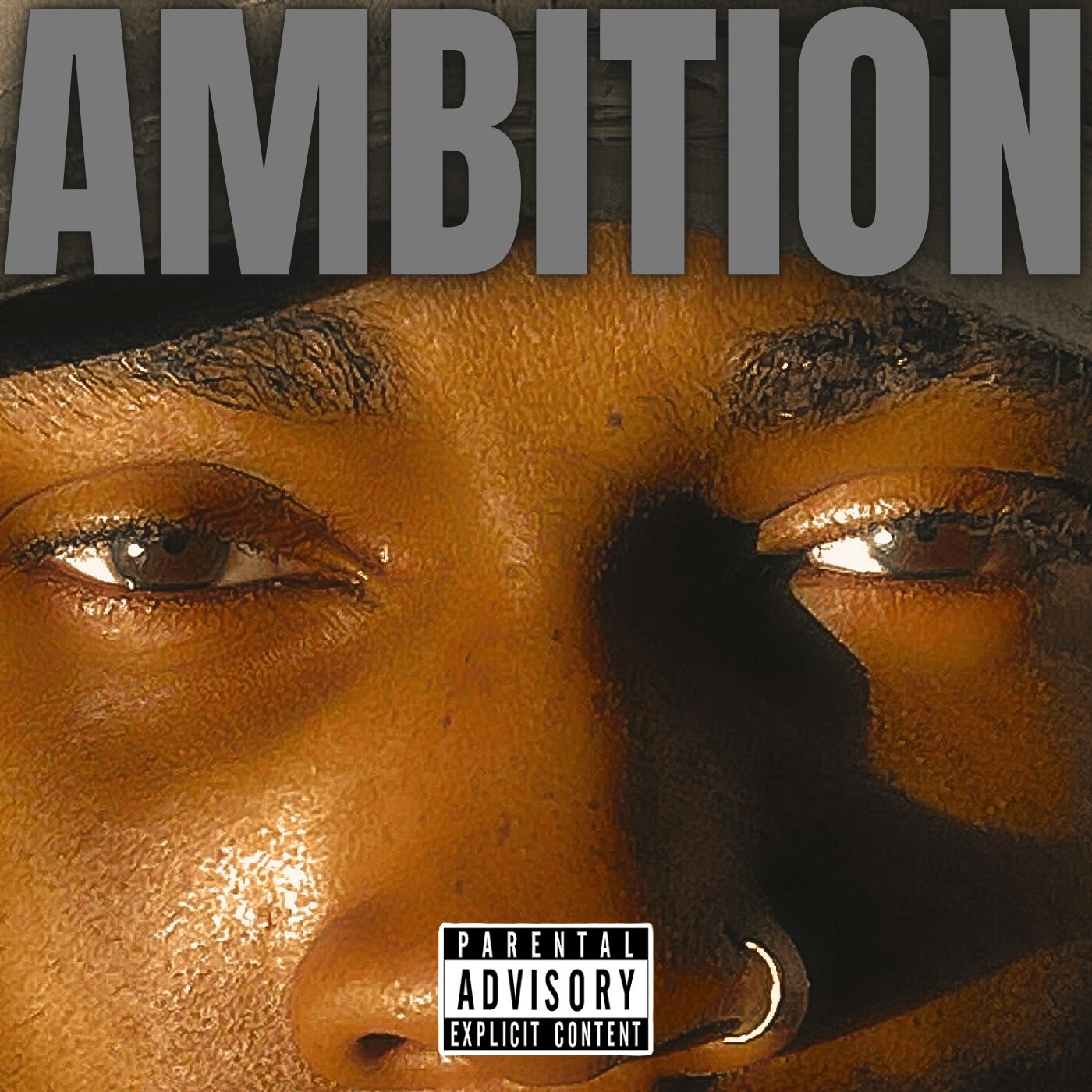 Close-up of a person's face with the word 'AMBITION' at the top, and a parental advisory label on the nose.