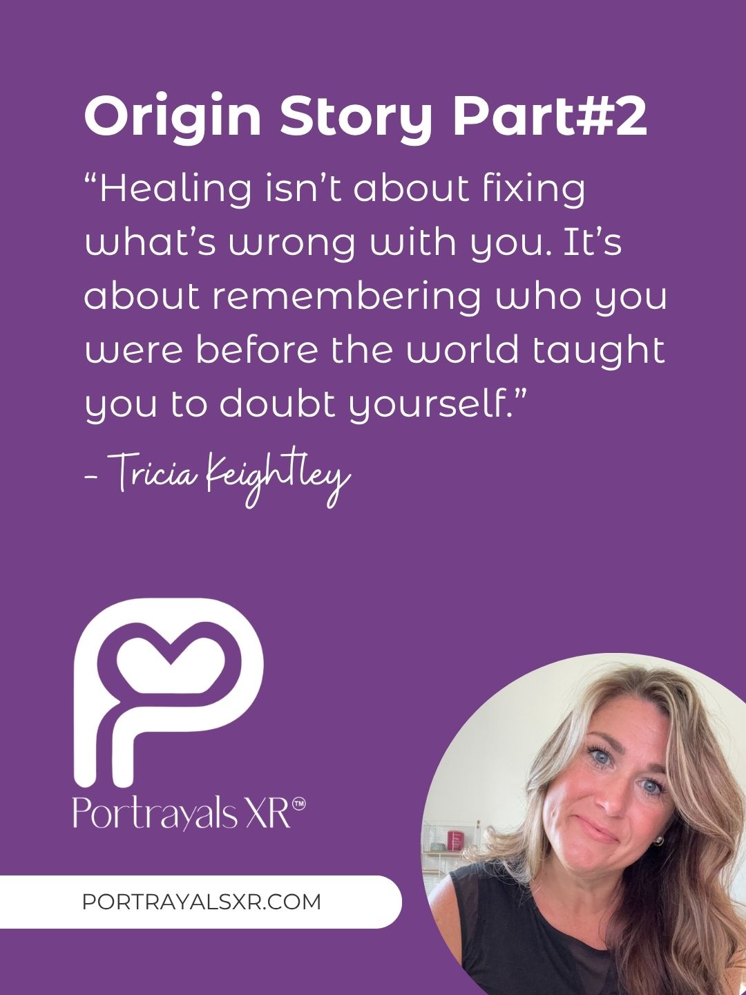 Purple background with white text of a quote about healing and origin story, and a photo of a woman with long hair.