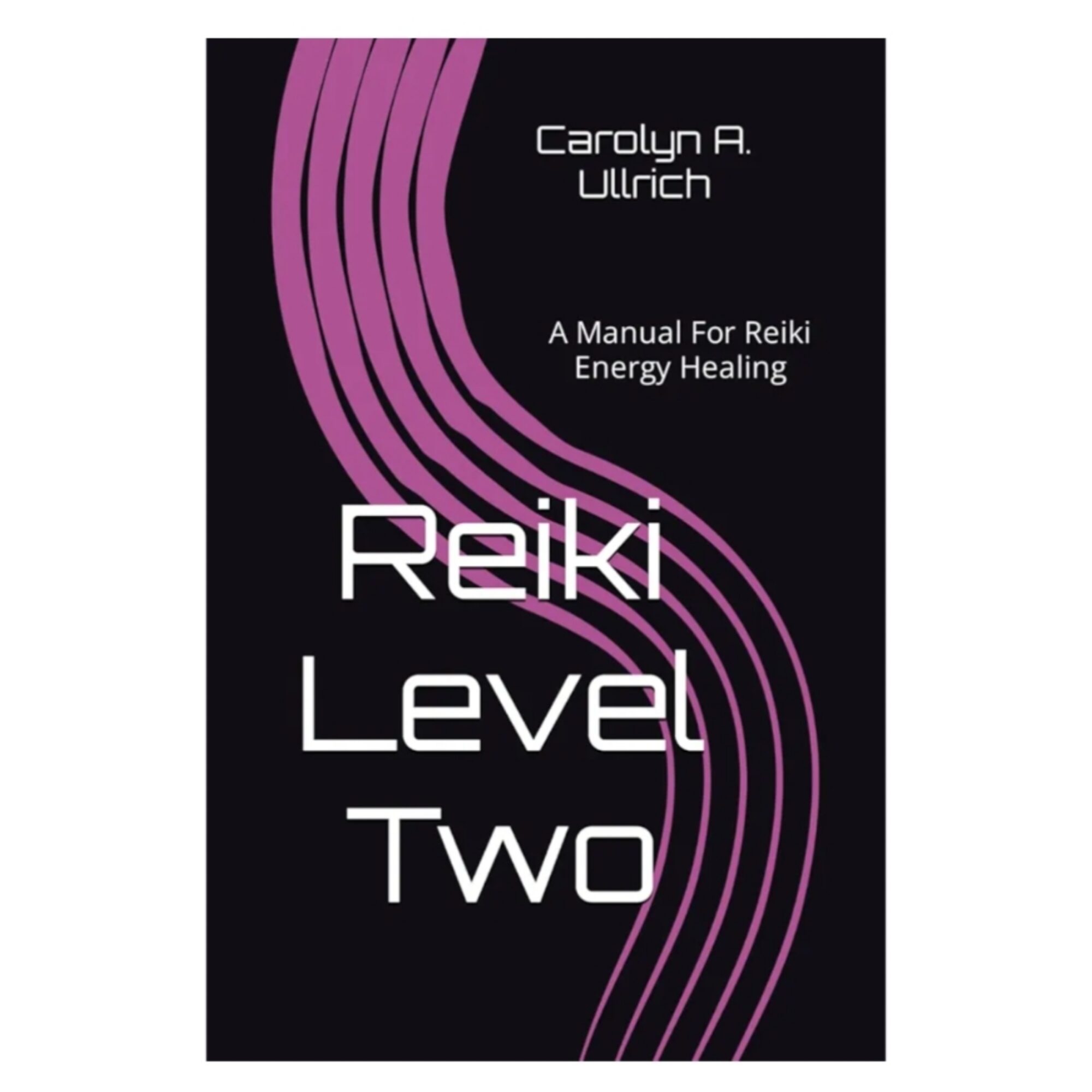 Book cover with purple curved lines and white text on a black background, titled 'Reiki Level Two' by Carolyn A. Ullrich.