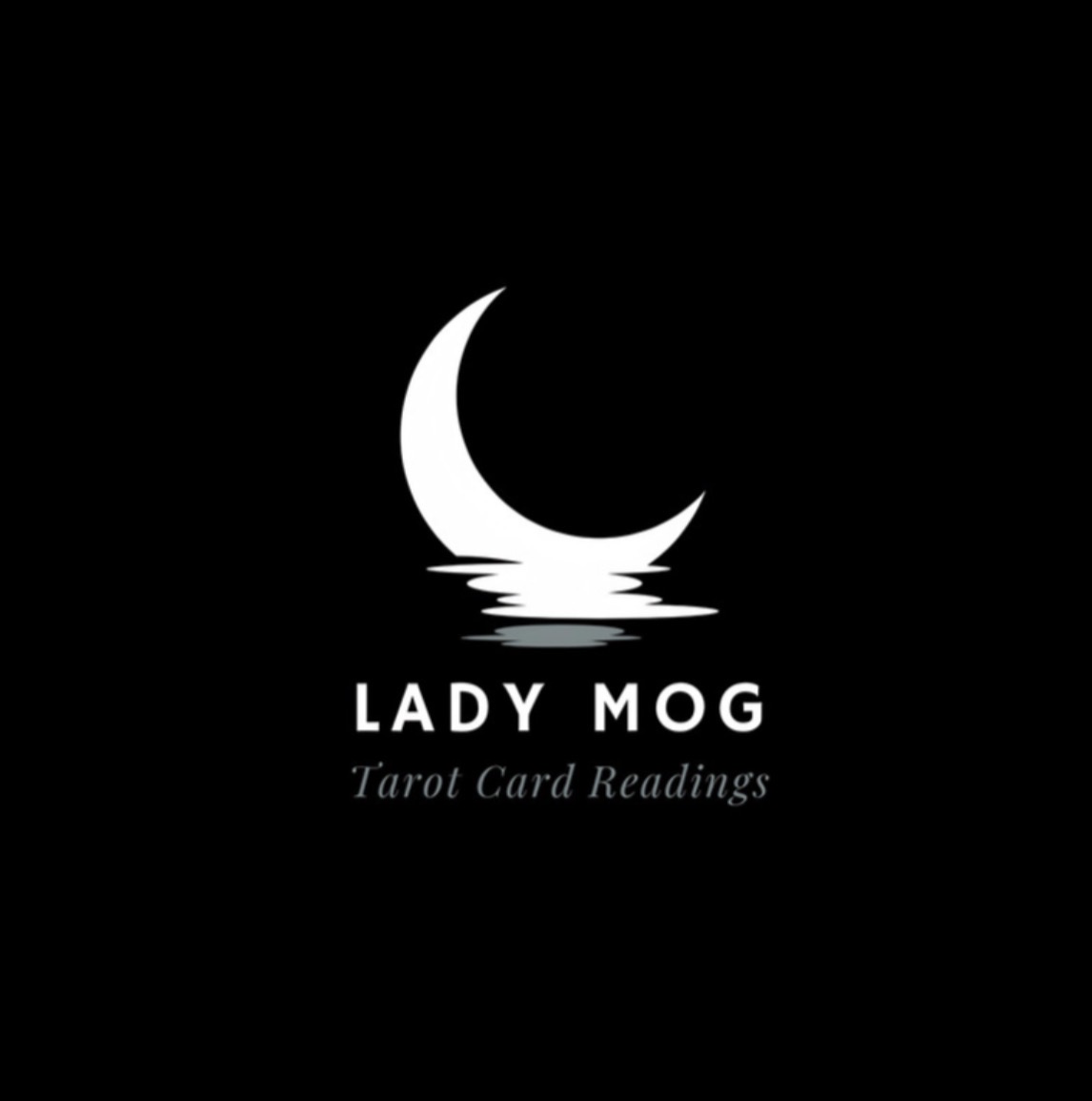 Black background with a white crescent moon and water reflection, text reads 'LADY MOG Tarot Card Readings'.